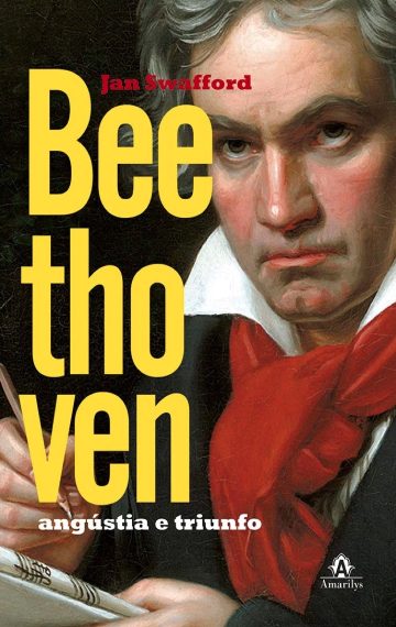 Beethoven: Angústia e triunfo